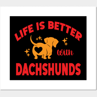 Life Is Better with Dachshunds Posters and Art